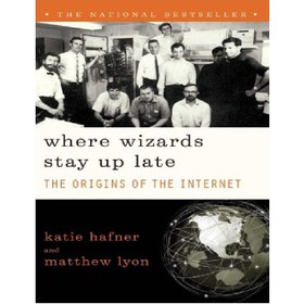 تصویر دانلود کتاب Where Wizards Stay Up Late: The Origins of the Internet جادوگران تا دیروقت بیدار می مانند: ریشه های اینترنت