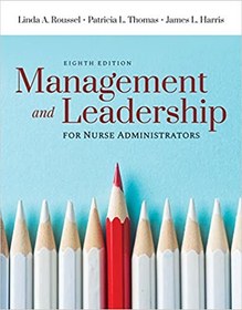 تصویر دانلود کتاب Management and leadership for nurse administrators Eighth edition. کتاب انگلیسی مدیریت و رهبری برای مدیران پرستاری Eighth edition.