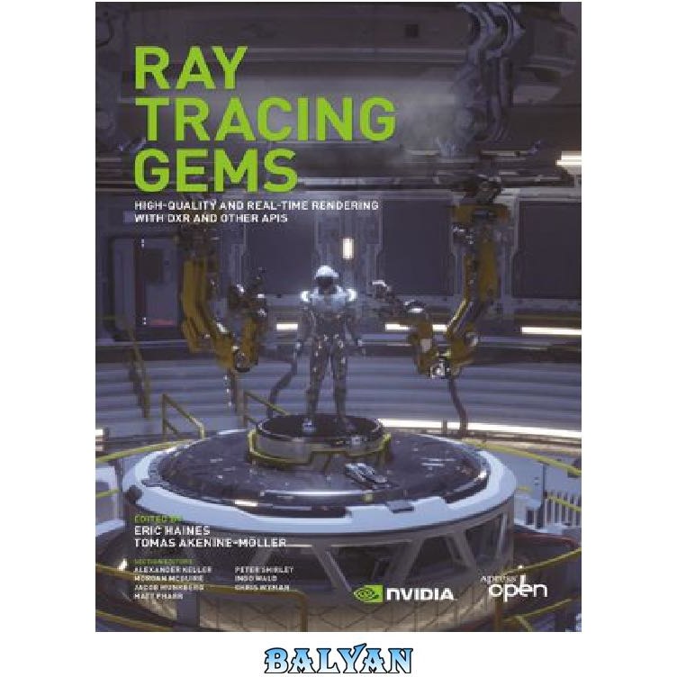 Ray Tracing Gems: High-Quality and Real-Time Rendering with DXR and Other  APIs