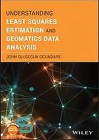 تصویر دانلود کتاب Understanding least squares estimation and geomatics data analysis - درک برآورد حداقل مربعات و تجزیه و تحلیل داده های ژئوماتیک 