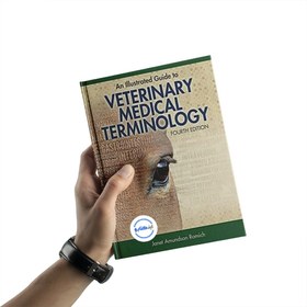 تصویر کتاب An Illustrated Guide to Veterinary Medical Terminology Fourth Edition کتاب راهنمای مصور اصطلاحات پزشکی دامپزشکی ویرایش چهارم