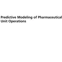 خرید و قیمت دانلود کتاب Predictive Modeling of Pharmaceutical Unit ...