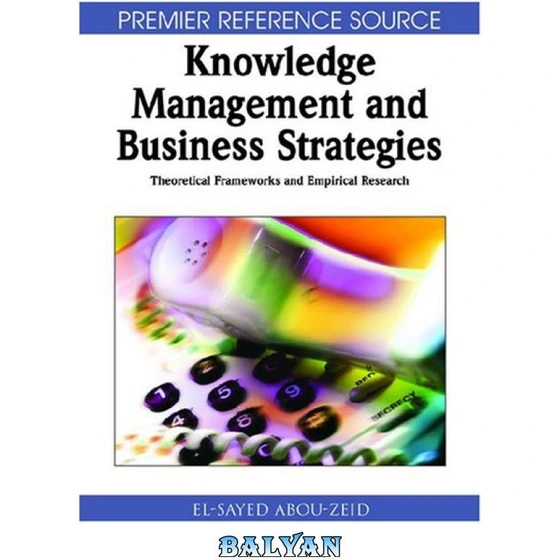 خرید و قیمت دانلود کتاب Knowledge Management and Business Strategies ...