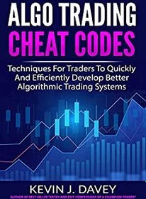 تصویر دانلود کتاب Algo Trading Cheat Codes: Techniques For Traders To Quickly And Efficiently Develop Better Algorithmic Trading Systems 2021 کتاب انگلیسی کدهای تقلبی تجارت Algo: تکنیک هایی برای معامله گران برای توسعه سریع و کارآمد سیستم های معاملاتی الگوریتمی بهتر 2021