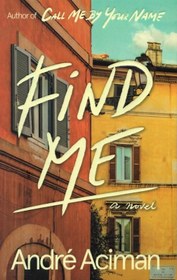 خرید و قیمت رمان انگلیسی Find Me by Andre Aciman | ترب