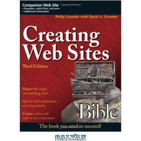 تصویر دانلود کتاب Creating Web Sites Bible, Third Edition ا ایجاد وب سایت های کتاب مقدس، ویرایش سوم ایجاد وب سایت های کتاب مقدس، ویرایش سوم