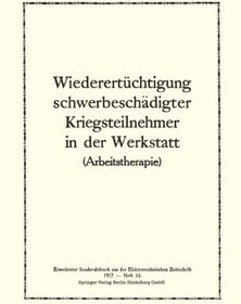 تصویر دانلود کتاب Wiederertüchtigung schwerbeschädigter Kriegsteilnehmer in der Werkstatt 1917 کتاب آلمانی توانبخشی رزمندگان به شدت مجروح در کارگاه 1917