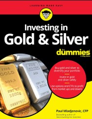 تصویر کتاب سرمایه گذاری در طلا و نقره برای آدمیزاد Investing in Gold and Silver For Dummies 