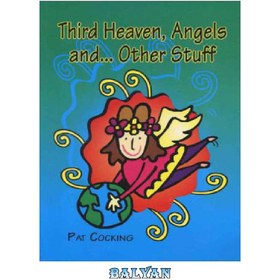 تصویر دانلود کتاب Third Heaven Angels and Other Stuff ا فرشتگان بهشت ​​سوم و چیزهای دیگر فرشتگان بهشت ​​سوم و چیزهای دیگر