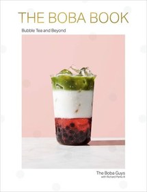 تصویر دانلود کتاب The Boba Book: Bubble Tea and Beyond کتاب انگلیسی کتاب بوبا: چای حبابی و فراتر از آن