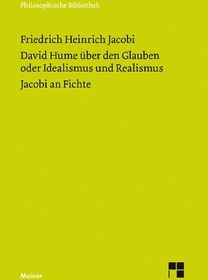 تصویر دانلود کتاب David Hume über den Glauben oder Idealismus und Realismus. Ein Gespräch (1787). Jacobi an Fichte (1799) 2019 کتاب آلمانی دیوید هیوم در مورد ایمان یا ایده آلیسم و ​​واقع گرایی. یک گفتگو (1787). ژاکوبی روی صنوبر (1799) 2019