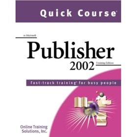 تصویر دانلود کتاب Quick Course in Microsoft Publisher 2002 دوره سریع در Microsoft Publisher 2002