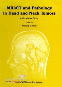 تصویر MRI/CT and Pathology in Head and Neck Tumors : A Correlative Study آسیب شناسی در تومورهای سر و گردن 