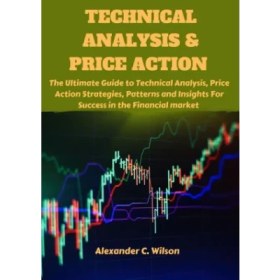 خرید و قیمت Technical Analysis & Price Action: The Ultimate Guide to ...