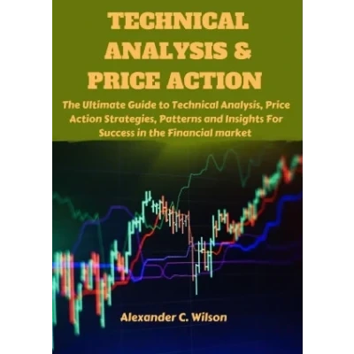 خرید و قیمت Technical Analysis & Price Action: The Ultimate Guide to ...