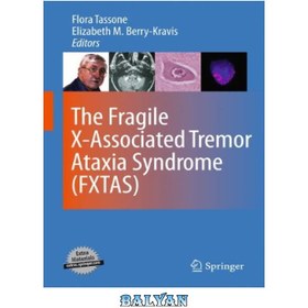 تصویر دانلود کتاب The Fragile X-Associated Tremor Ataxia Syndrome (FXTAS) ا سندرم آتاکسی ترمور مرتبط با X شکننده (FXTAS) سندرم آتاکسی ترمور مرتبط با X شکننده (FXTAS)