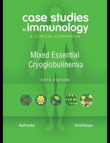 تصویر دانلود کتاب Case studies in immunology: a clinical companion: mixed essential cryoglobulinemia 5th ed کتاب انگلیسی مطالعات موردی در ایمونولوژی: یک همراه بالینی: کرایوگلوبولینمی ضروری ترکیبی 5th ed