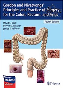 تصویر Gordon and Nivatvongs’ Principles and Practice of Surgery for the Colon, Rectum, and Anus 4th Edition2019 Gordon and Nivatvongs’ Principles and Practice of Surgery for the Colon, Rectum, and Anus 4th Edition2019