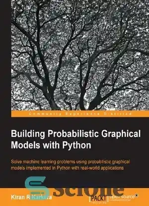 خرید و قیمت دانلود کتاب Building Probabilistic Graphical Models with ...