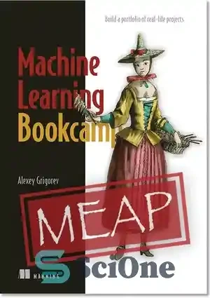 خرید و قیمت دانلود کتاب Machine Learning Bookcamp: Build a Portfolio of ...