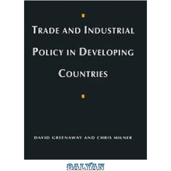 خرید و قیمت دانلود کتاب Trade and Industrial Policy in Developing ...