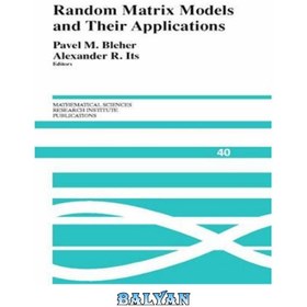 تصویر دانلود کتاب Random matrix models and their applications ا مدل های ماتریس تصادفی و کاربردهای آنها مدل های ماتریس تصادفی و کاربردهای آنها