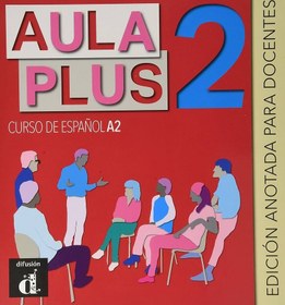 تصویر خرید و دانلود کتاب Aula Plus 2 - A2 Libro del profesor کتاب معلم به همراه تست و تمرین
