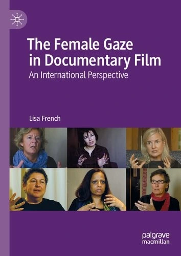 خرید و قیمت دانلود کتاب The Female Gaze In Documentary Film An