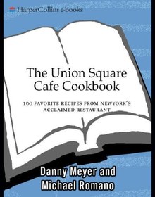 تصویر دانلود کتاب The Union Square Cafe Cookbook: 160 Favorite Recipes Fron New York's Acclaimed Restaurant 1994 کتاب انگلیسی کتاب آشپزی کافه یونیون اسکوئر: 160 دستور غذای مورد علاقه از رستوران تحسین شده نیویورک 1994