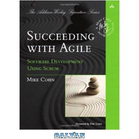 تصویر دانلود کتاب Succeeding with Agile: Software Development Using Scrum 