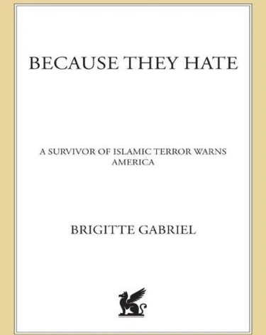 Because They Hate: A Survivor Of Islamic Terror Warns America – Brigitte Gabriel, Paperback, Good Condition