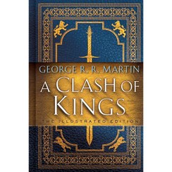 تصویر A Clash of Kings: The Illustrated Edition: A Song of Ice and Fire: Book Two 