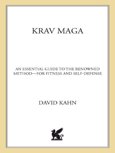 Krav Maga: An Essential Guide to the Renowned Method--for Fitness and  Self-Defense