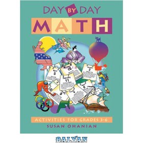 تصویر دانلود کتاب Day-By-Day Math: Activities for Grade 3-6 ا ریاضیات روز به روز: فعالیت های کلاس 3-6 ریاضیات روز به روز: فعالیت های کلاس 3-6