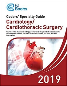 تصویر کتاب Cardiology CPT Codes - ICD 10 Coding Cardiology - Coders’ Specialty Guide 2019: Cardiology/Cardiothoracic Surgery - Original PDF دانلود pdf کتاب Cardiology CPT Codes - ICD 10 Coding Cardiology - Coders’ Specialty Guide 2019: Cardiology/Cardiothoracic Surgery - Original PDF