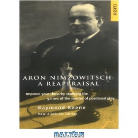 تصویر دانلود کتاب Aron Nimzowitsch - A Reappraisal آرون نیمزوویچ - ارزیابی مجدد