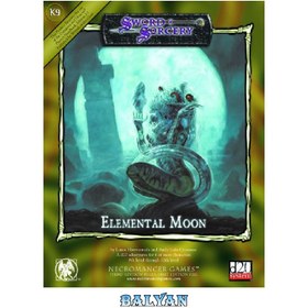 تصویر دانلود کتاب Elemental Moon - Necromancer Games (d20 System 3rd Edition Rules, 1st Edition Feel) Elemental Moon - Necromancer Games (D20 System 3rd Edition Rules, 1st Edition Feel)