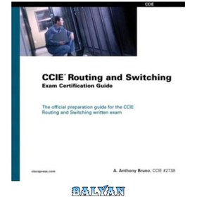 تصویر دانلود کتاب CCIE Routing and Switching Exam Certification Guide راهنمای صدور گواهینامه آزمون مسیریابی و سوئیچینگ CCIE