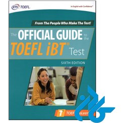 تصویر کتاب آفیشال گاید تو تافل آی بی تی تست ویرایش ششم Official Guide to the TOEFL iBT Test Sixth Edition 