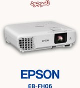 تصویر ویدئو پروژکتور اپسون EPSON EB-FH06 ا Epson EB-FH06 Projector Epson EB-FH06 Projector