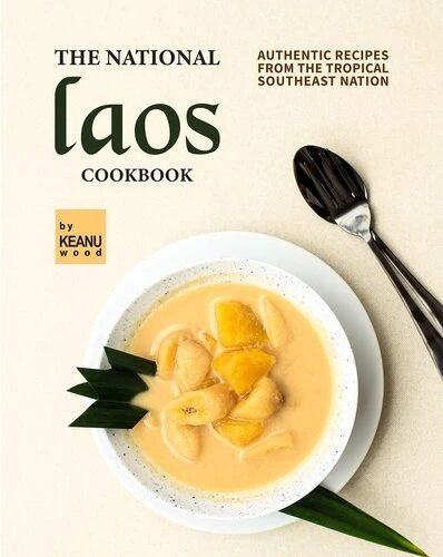 The National Laos Cookbook Authentic