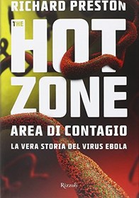 تصویر کتاب The hot zone. Area di contagio. La vera storia del virus Ebola نسخه کامل 