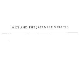 تصویر دانلود کتاب MITI and the Japanese Miracle: The Growth of Industrial Policy, 1925-1975 1982 کتاب انگلیسی MITI و معجزه ژاپنی: رشد سیاست صنعتی، 1925-1975 1982