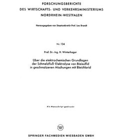 تصویر دانلود کتاب Über die elektrochemischen Grundlagen der Schmelzfluß-Elektrolyse von Bleisulfid in geschmolzenen Mischungen mit Bleichlorid ویرایش 1 کتاب آلمانی بر اساس الکتروشیمیایی الکترولیز جریان مذاب سولفید سرب در مخلوط مذاب با کلرید سرب ویرایش 1