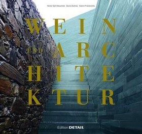 تصویر کتاب Wein und Architektur (DETAIL Spezial) (German Edition) 