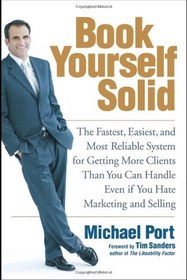 تصویر دانلود کتاب Book Yourself Solid: The Fastest, Easiest, and Most Reliable System for Getting More Clients Than You Can Handle Even if You Hate Marketing and Selling - Original PDF 
