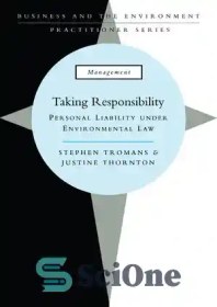 تصویر دانلود کتاب Taking Responsibility: Personal Liability Under Environmental Law - مسئولیت پذیری: مسئولیت شخصی بر اساس قانون محیط زیست 