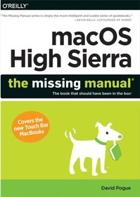 تصویر دانلود کتاب macOS High Sierra: The Missing Manual کتاب انگلیسی macOS High Sierra: The Missing Manual