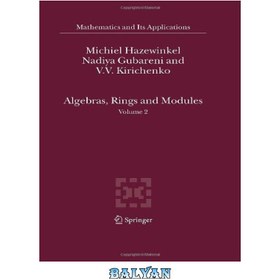 تصویر دانلود کتاب Algebras, Rings and Modules: Volume 2 (Mathematics and Its Applications) جبرها، حلقه ها و ماژول ها: جلد 2 (ریاضیات و کاربردهای آن)