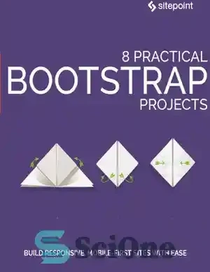 خرید و قیمت دانلود کتاب 8 Practical Bootstrap Projects - پروژه عملی بوت ...